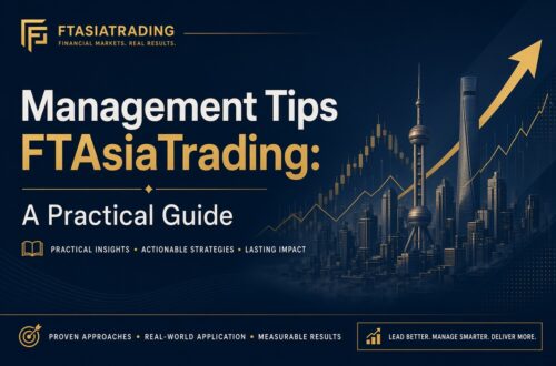 Management Tips FTAsiaTrading
