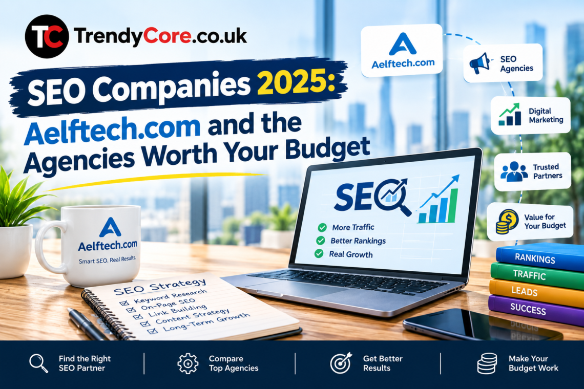 seo companies 2025 aelftech com